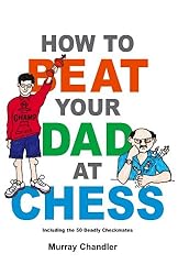 How to Beat Your Dad at Chess book cover
